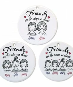 Friends Are The Sisters Personalized Porcelain Ornament